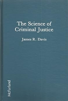 Hardcover The Science of Criminal Justice Book