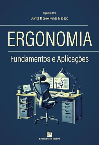 Ergonomia: Fundamentos e Aplicações