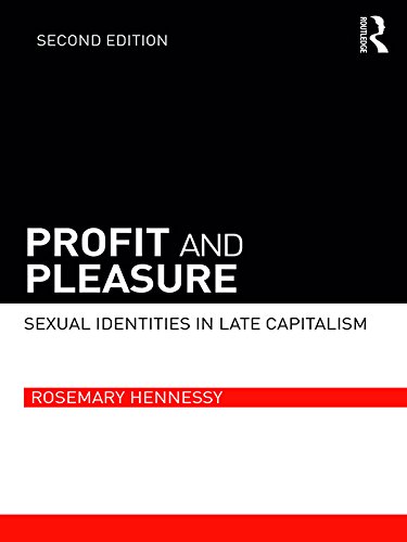 Profit and Pleasure: Sexual Identities in Late Capitalism      2nd Edition, Kindle Edition