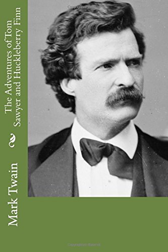 The Adventures of Tom Sawyer and Huckleberry Finn: Both The Adventures of Tom Sawyer and Adventures of Huckleberry Finn