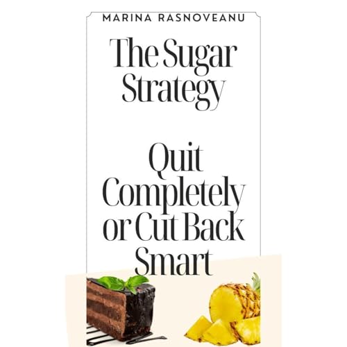 The Sugar Strategy: Quit Completely or Cut Back Smart Audiolibro Por Marina Rasnoveanu arte de portada