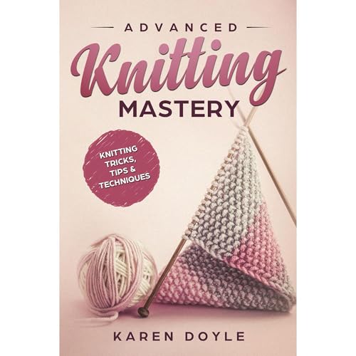 Karen Doyle presents Advanced Knitting Mastery episode artwork