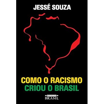 Capa do livro Como o racismo criou o Brasil