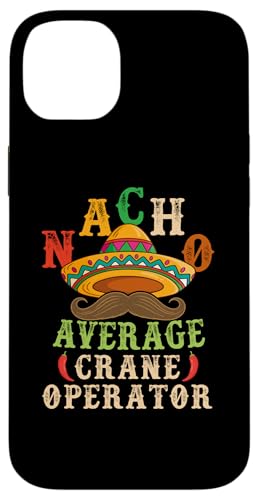 Nacho Average Crane Operator Sombrero Beard Cinco de Mayo �X�}�z�P�[�X iPhone 14 Plus �p