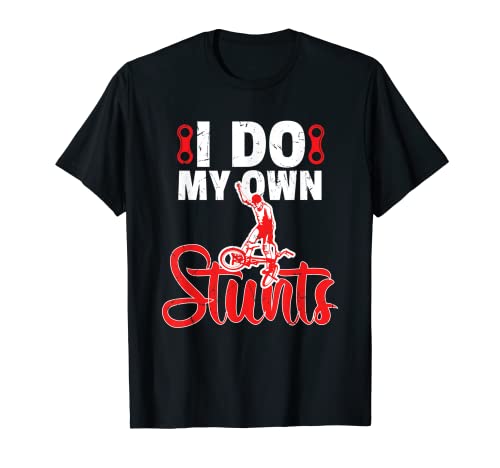 Cool I Do My Own Stunts BMX Cadenas para conductores de bicicleta regalo Camiseta