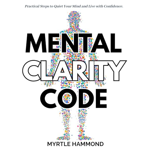 Mental Clarity Code Audiolibro Por Myrtle Hammond arte de portada