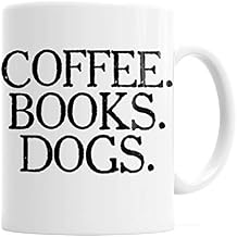Joyful Moose Dogs Books Coffee 11 oz Mug - Dog Gifts - Mugs For Women