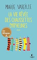 La vie rêvée des chaussettes orphelines 2368125329 Book Cover
