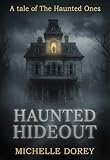 Haunted Hideout: Paranormal Suspense