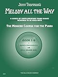 Melody All The Way Book 1-B Piano