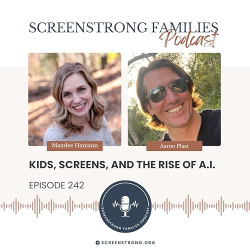 Kids, Screens, and the Rise of A.I. with Aaron Plaat (#242) Podcast Por arte de portada