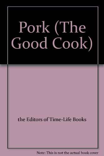 Pork (The Good Cook) 0705405966 Book Cover