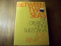 Between Two Seas: The Creation of the Suez Canal B0006BYTY6 Book Cover