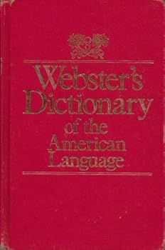 Hardcover Webster's Dictionary of the American Language Illustrated: New Concise Edition for Home School and Office Book