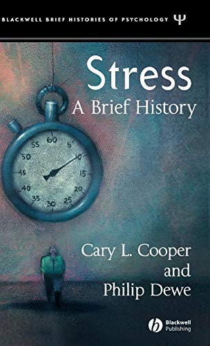 Stress: A Brief History (Blackwell Brief Histories of Psychology Book 1)
