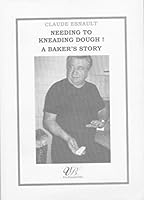 Needing to Kneading Dough! A Baker's Story B00IKRFP9G Book Cover
