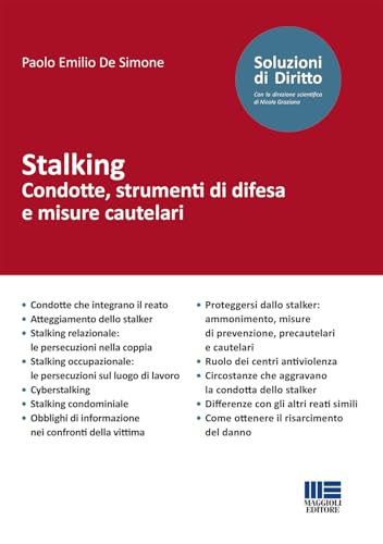 Stalking. Condotte, strumenti di difesa e misure cautelari