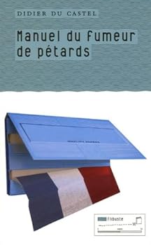 Paperback Le Manuel du fumeur de pétards [French] Book