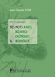  Dictionnaire des mots anciens, rares, bizarres