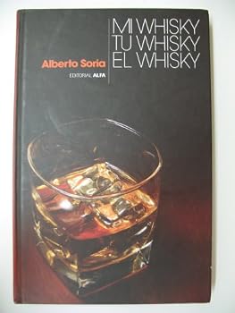 Hardcover Mi Whisky Tu Whisky El Whisky Book