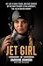 Jet Girl: My Life in War, Peace, and the Cockpit of the Navy's Most Lethal Aircraft, the F/A-18 Super Hornet