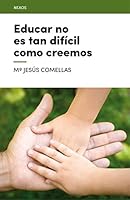 Educar no es tan difícil como creemos 8416012695 Book Cover