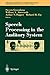 Speech Processing in the Auditory System (Springer Handbook of Auditory Research, 18, Band 18)