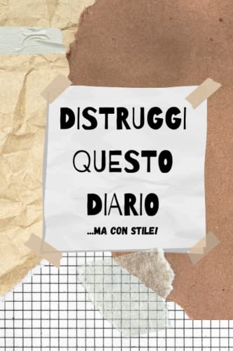 Distruggi questo diario ...Ma con stile!: Sfoga la rabbia, le...