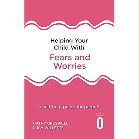 Helping Your Child with Fears and Worries 2nd Edition: A self-help guide for parents Cover