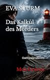 Cover zum Buch EVA STURM Das Kalkül des Mörders