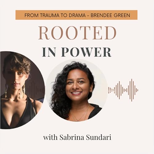From Trauma to Drama - with Brendee Green