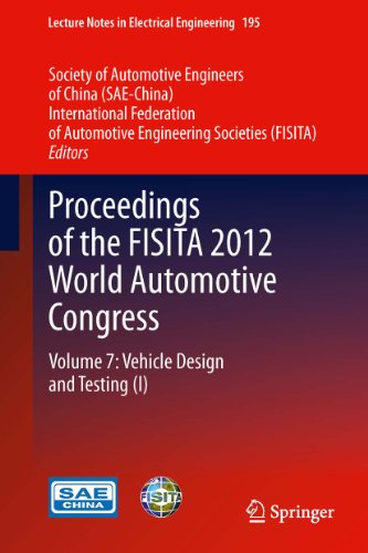 Proceedings of the FISITA 2012 World Automotive Congress: Volume 7: Vehicle Design and Testing (I) (Lecture Notes in Electrical Engineering Book 195)