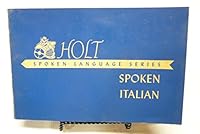 ... Spoken Italian;: Basic course identical with the ed. published for the United Stated armed forces institute B0007EHHK0 Book Cover