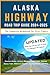 Produktbild Alaska Highway Road Trip Guide: The Complete Guidebook for First Timers: Discover History, Culture, Mileposts, Major Stops, Amazing Nature Trails, Wilderness Wonders, Accommodations, and More
