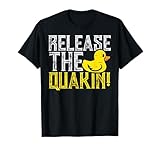 Rubber Duck Release The Quackin Funny Parody Men Women Kids T-Shirt
