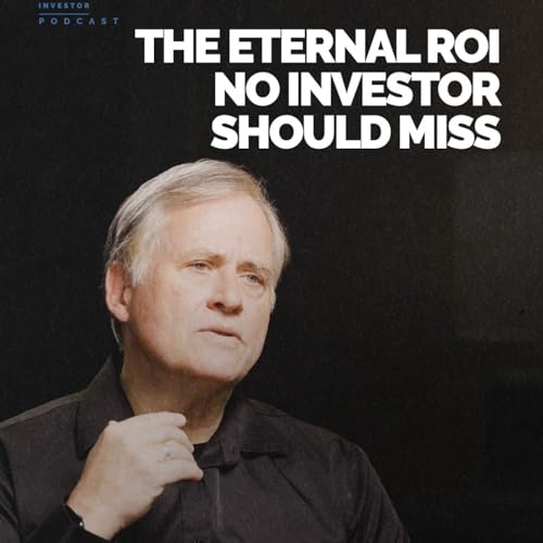 Episode 219 - The Eternal ROI No Investor Should Miss | Randy Alcorn