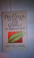 A devotional guide to the Gospels: 336 meditations 0849930081 Book Cover