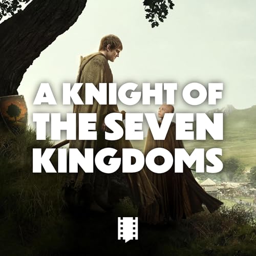 A Knight Of The Seven Kingdoms - Der Ritter und sein Knappe