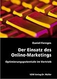 Der Einsatz des Online-Marketings: Optimierungspotentiale im Vertrieb