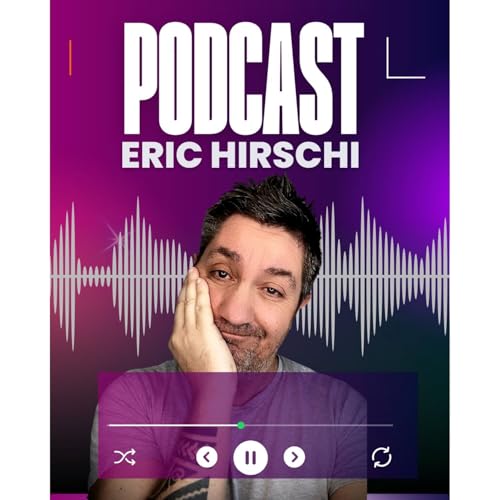 『ERIC HIRSCHI LE PODCAST』のカバーアート