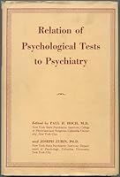 Relation of Psychological Tests to Psychiatry. The Proceedings of the Fortieth Annual Meeting of the American Psychopathological Association, held in New York City, June, 1950 B000LSK6D2 Book Cover