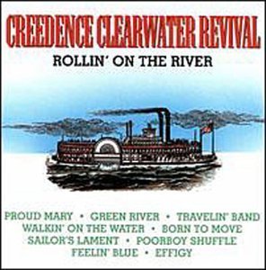 Rollin' On The River by Creedence Clearwater Revival (2007-08-28)