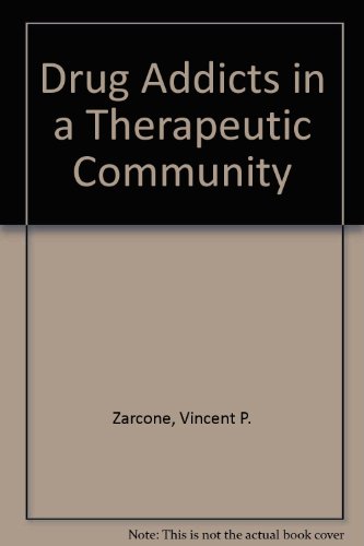 Drug Addicts in a Therapeutic Community 0912752068 Book Cover