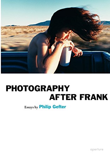 Télécharger Photography After Frank Francais PDF