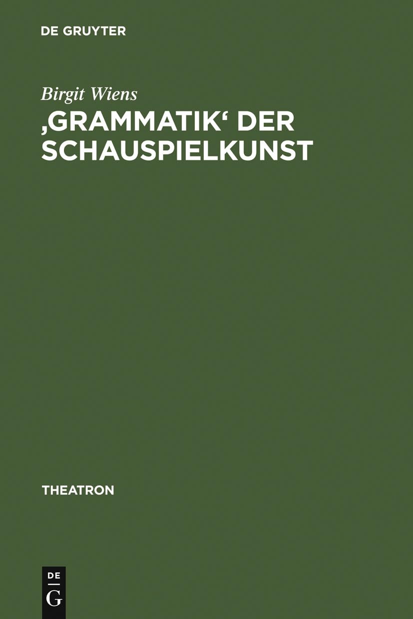 Grammatik Der Schauspielkunst ouvrage de référence théâtre de Goethe