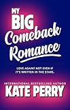 My Big Comeback Romance (Rough and Ready Book 1)
