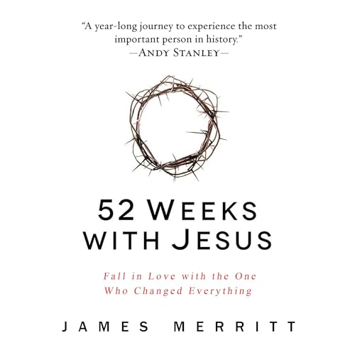 52 Weeks with Jesus by James Merritt episode artwork