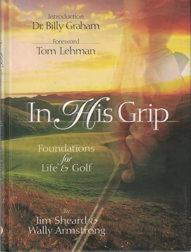 In His Grip: Foundations for Life & Golf