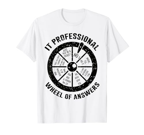 Funny Help Desk It Support It Rueda profesional de respuestas Camiseta