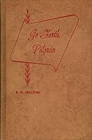 Go Forth, Pilgrim: Poems of Christ's Kingdom B000JFTA1Q Book Cover